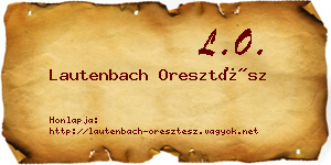 Lautenbach Oresztész névjegykártya